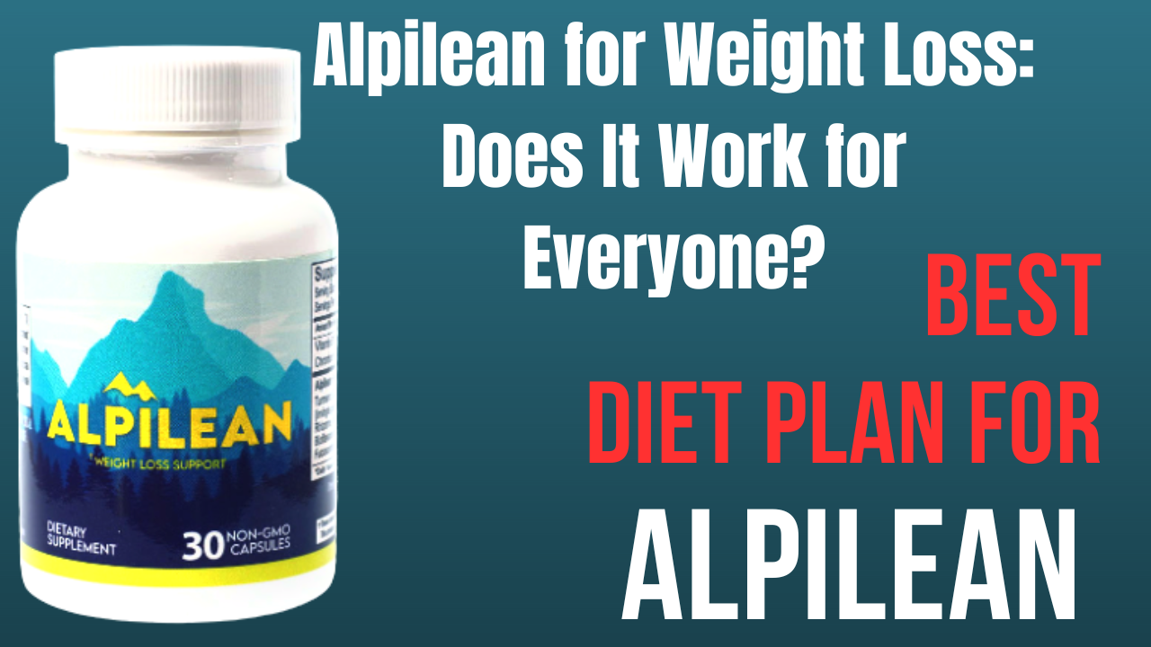 Alpilean for Weight Loss: Does It Work for Everyone?