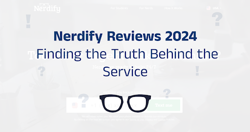 Nerdify Reviews Brought to Light: Is the Site Worth Your Trust?