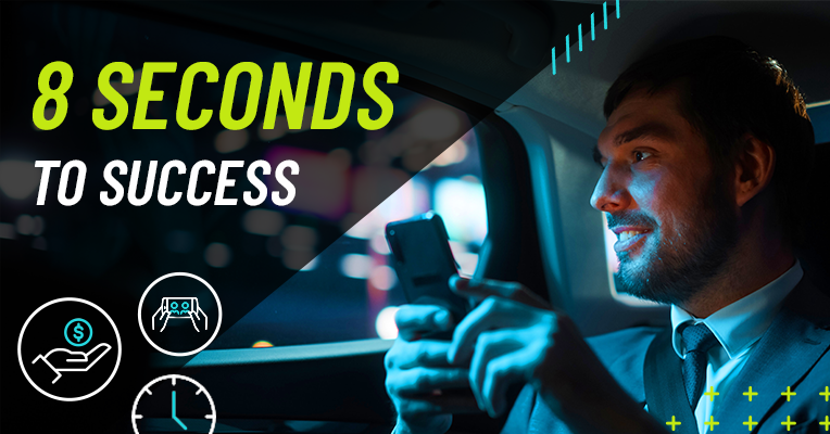 8 Seconds to Capture Success 8 Seconds to Capture Success