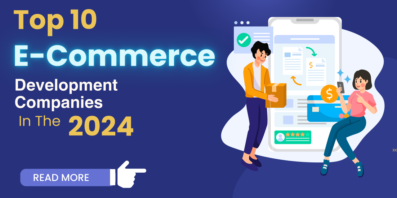 Top 10 Ecommerce Development Companies in the USA (2024)
