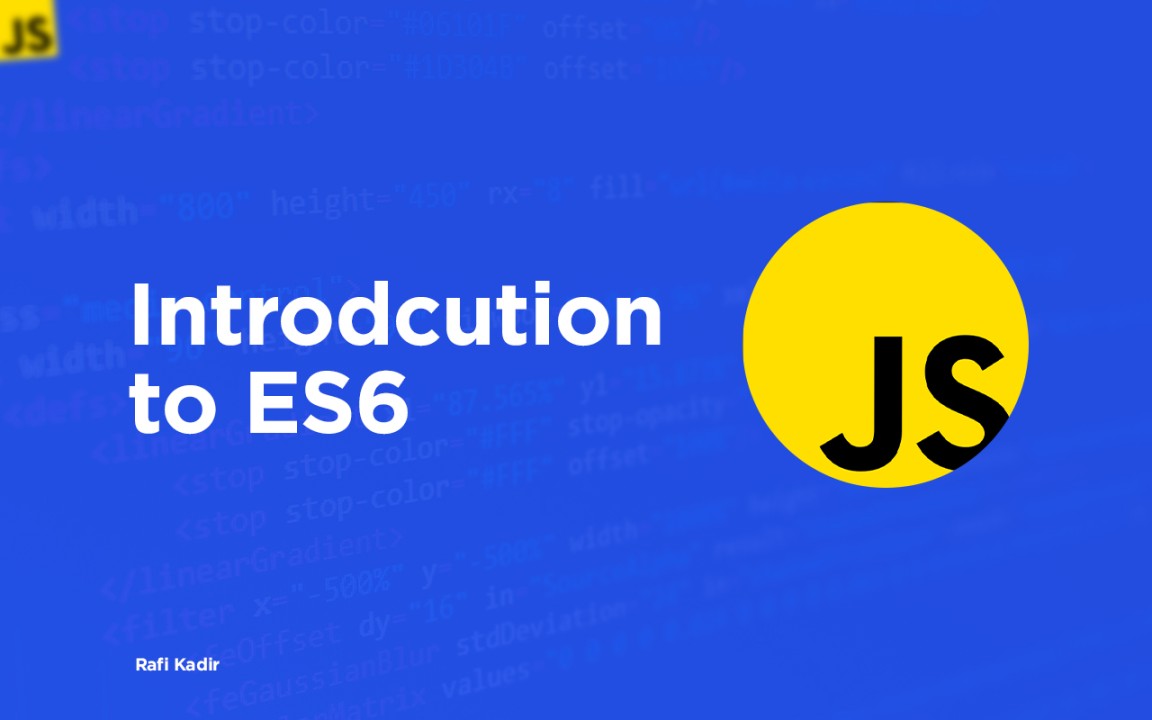What Exactly is ES6 or ECMAScript 6?