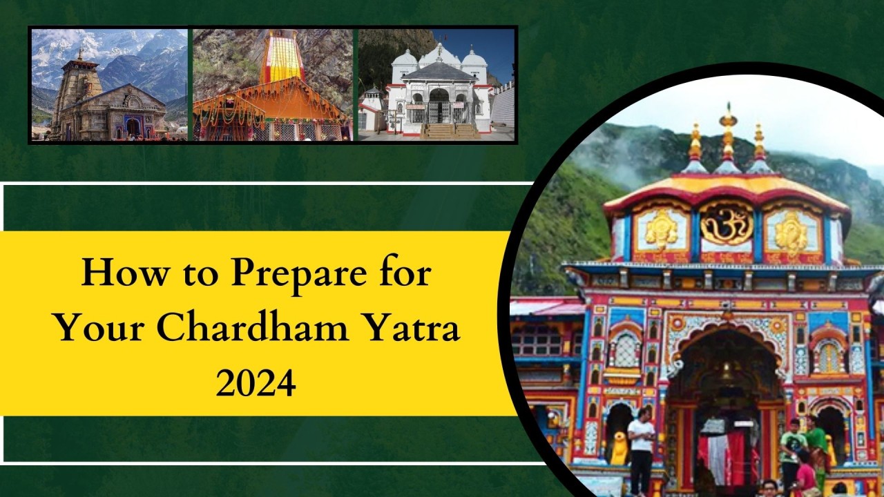 How to Prepare for Your Chardham Yatra 2024