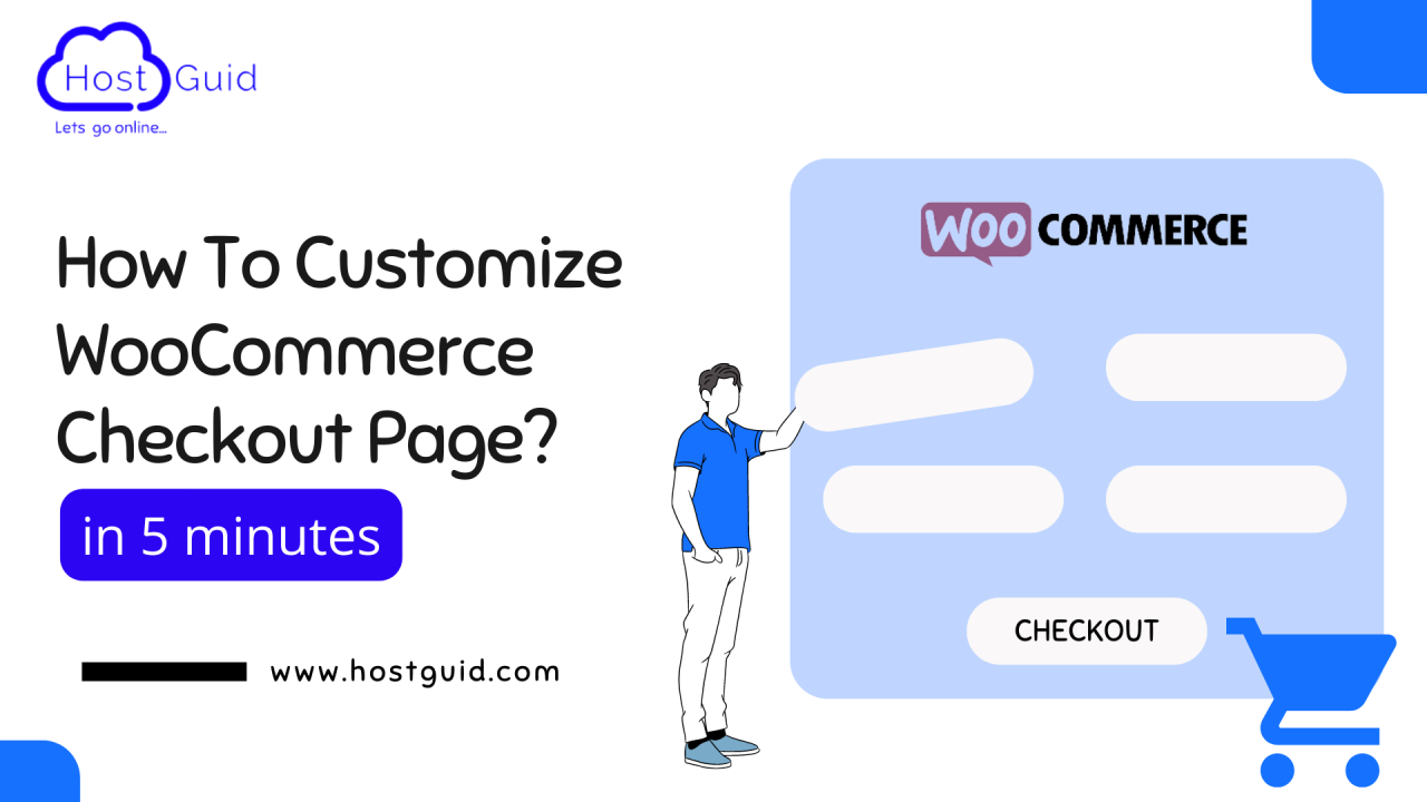 How To Customize Woocommerce Checkout Page? (in 5 minutes)