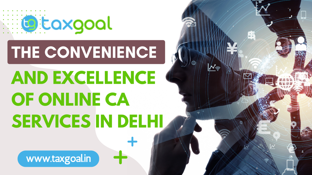 The Convenience and Excellence of Online CA Services in Delhi