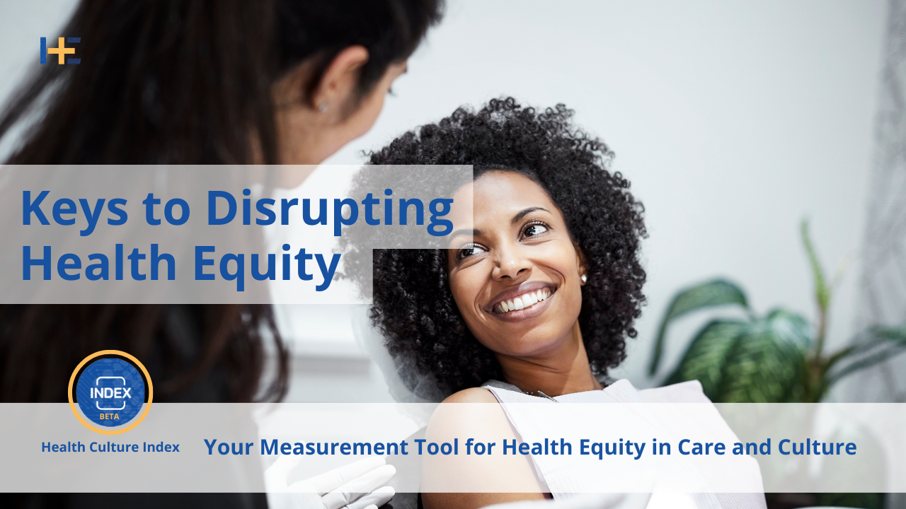 Keys to Disrupting Health Equity
