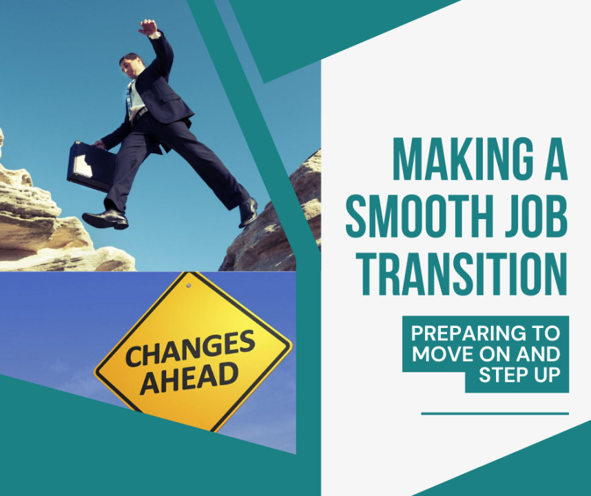 Making a Smooth Job Transition: Preparing to Move On and Step Up