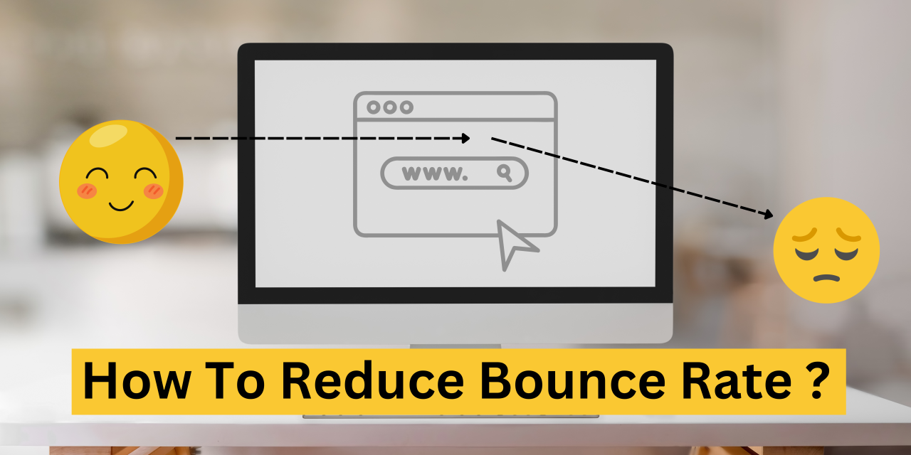 How to Reduce the Bounce Rate of a Website?