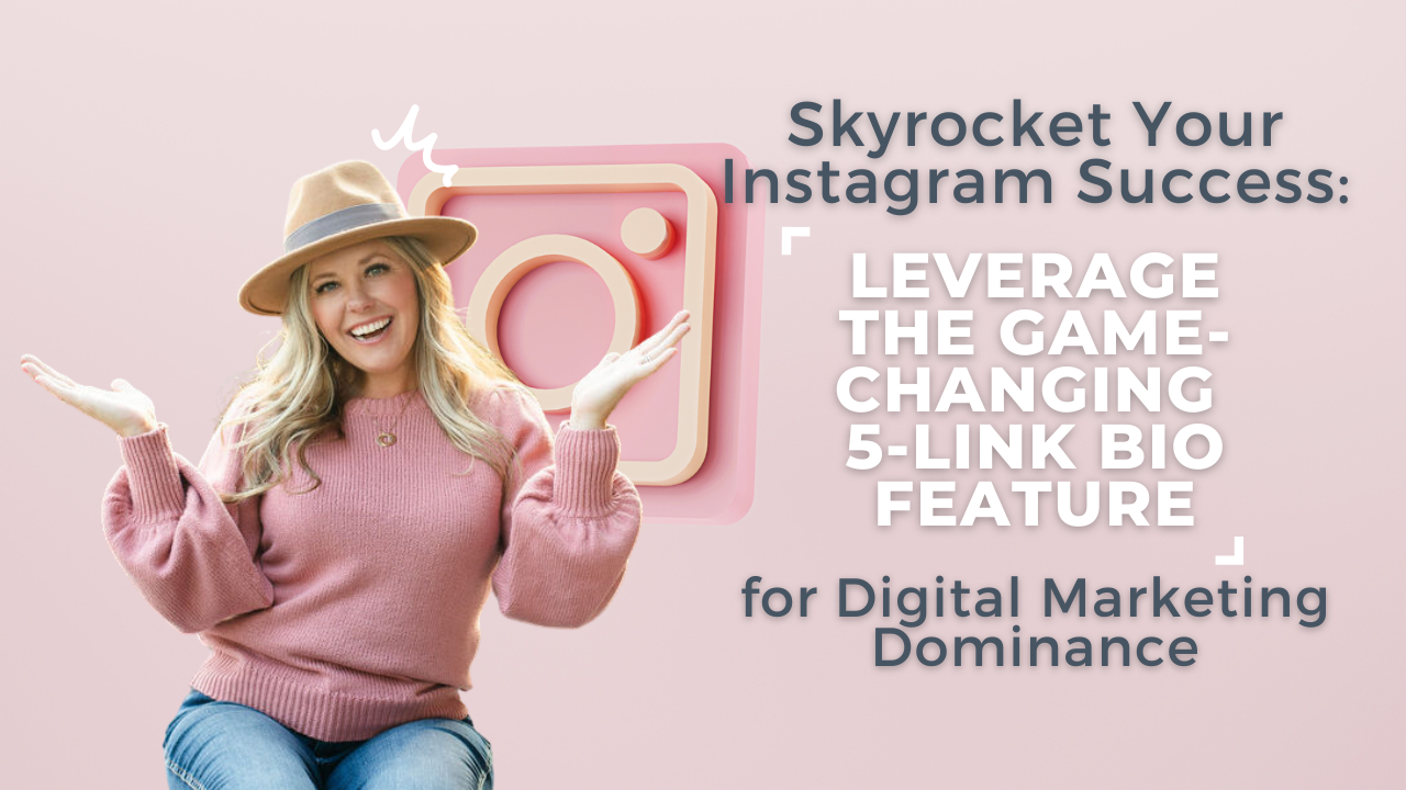 Skyrocket Your Instagram Success: Leverage the Game-Changing 5-Link Bio Feature for Digital Marketing Dominance