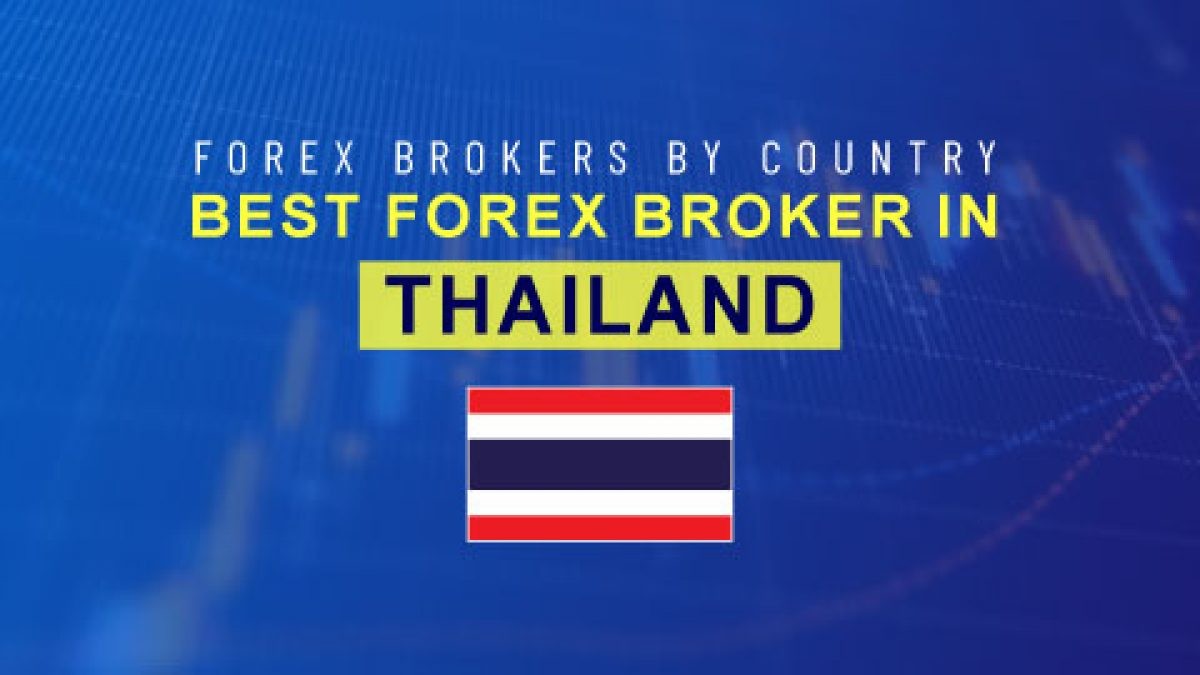 Top 10 Best Forex Broker in Thailand 2024