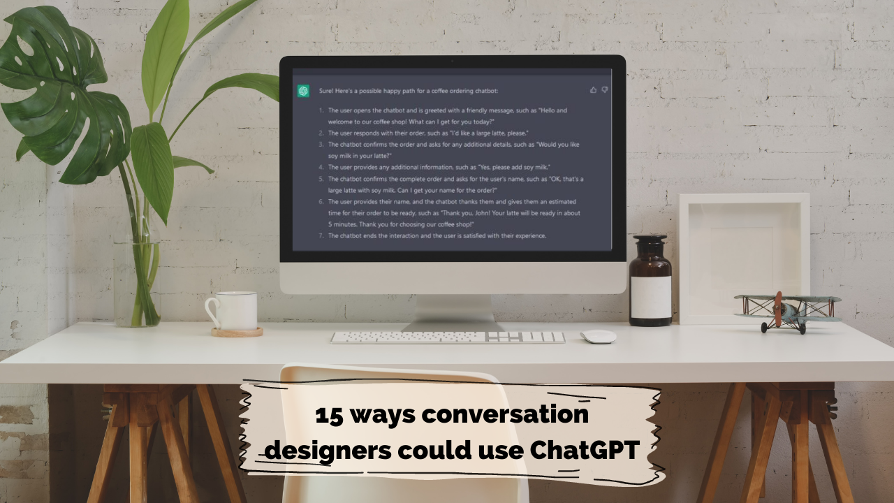 15 ways conversation designers could use ChatGPT