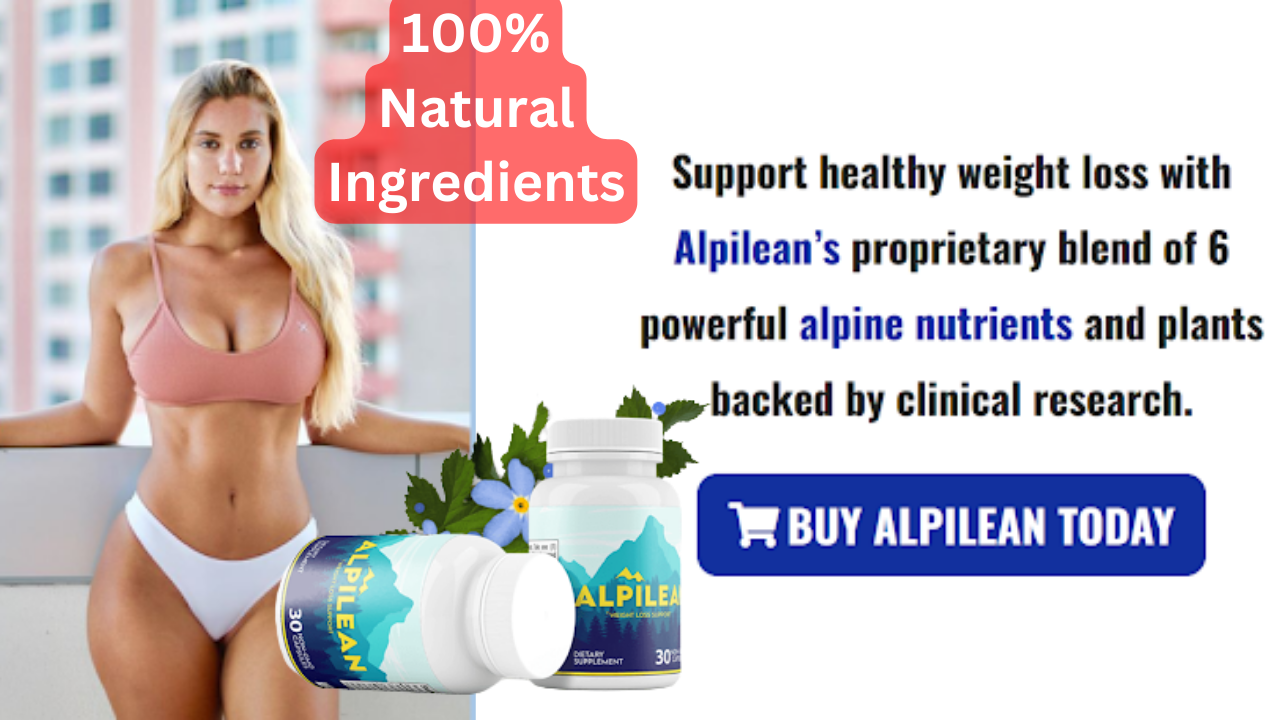 Weight loss [pills]: Alpilean is a Natural Weight loss Supplement