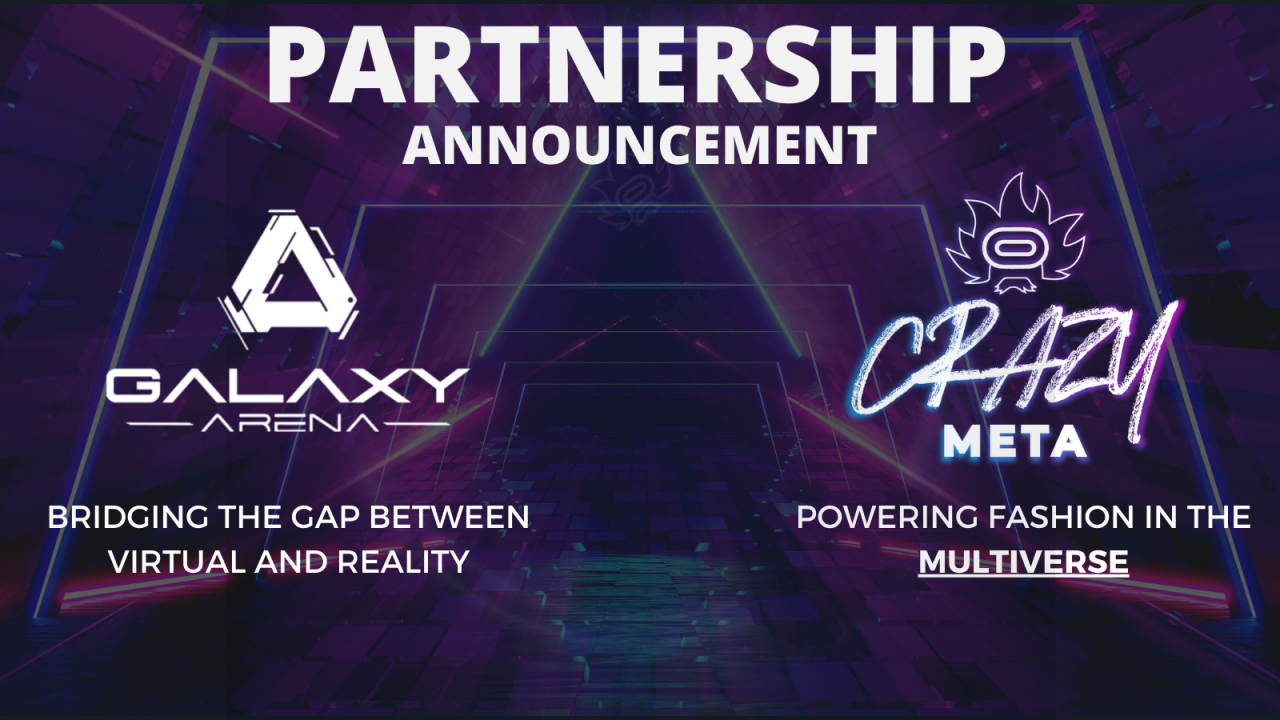 CrazyMeta Going Metaverse X 2 this week: Joining Hands with Galaxy Arena  Metaverse for Strategic 