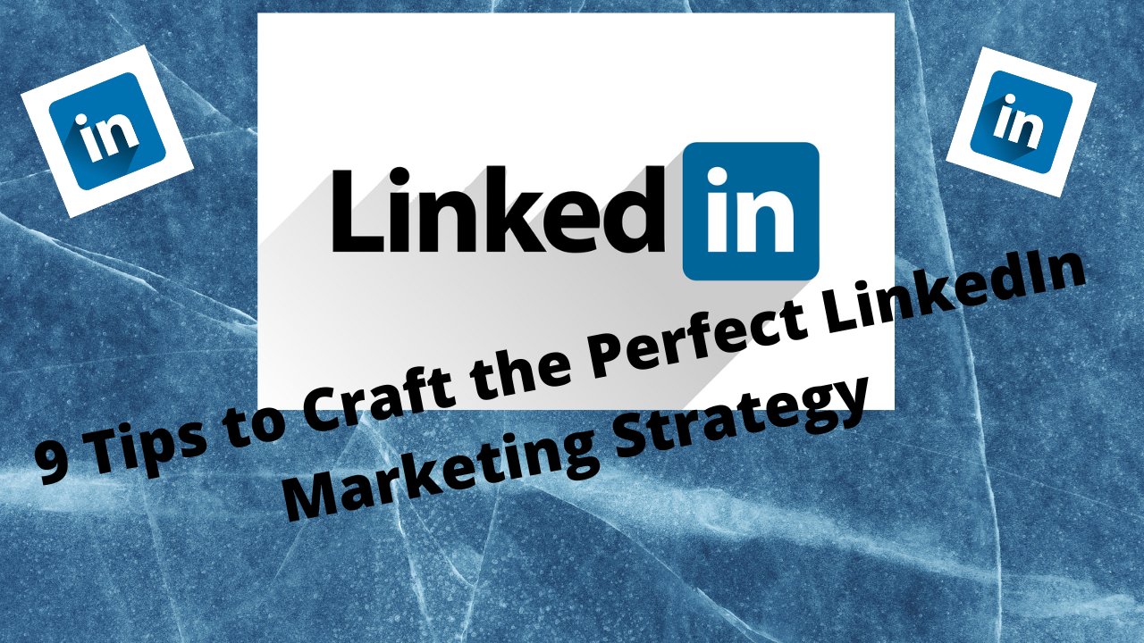 Linkedin Marketing Strategies