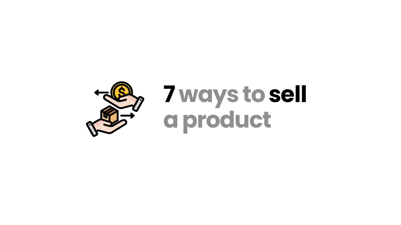 7 ways to sell a product - Master Sales 📢