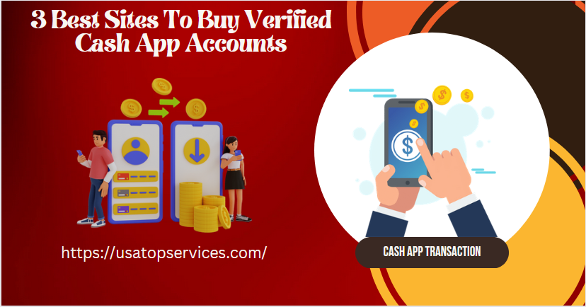 3 Best Sites To Buy Verified Cash App Accounts (BTC & Non)