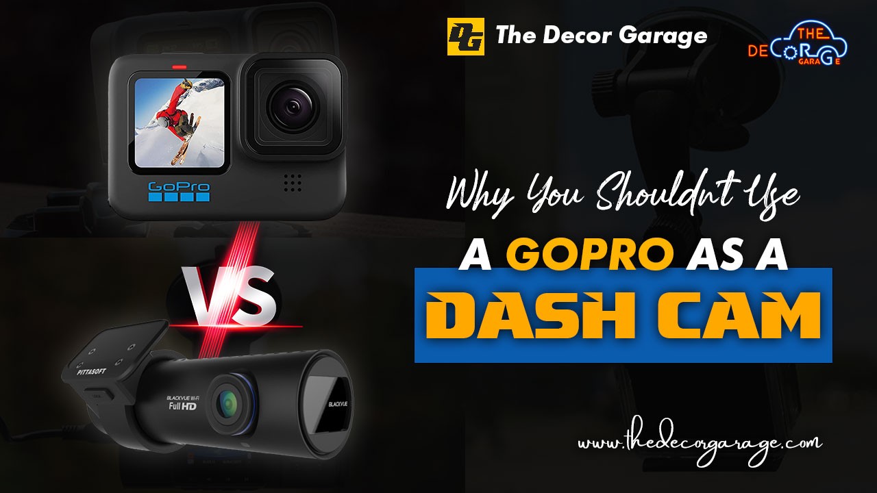 Why You Shouldn't Use a GoPro as a Dash Cam