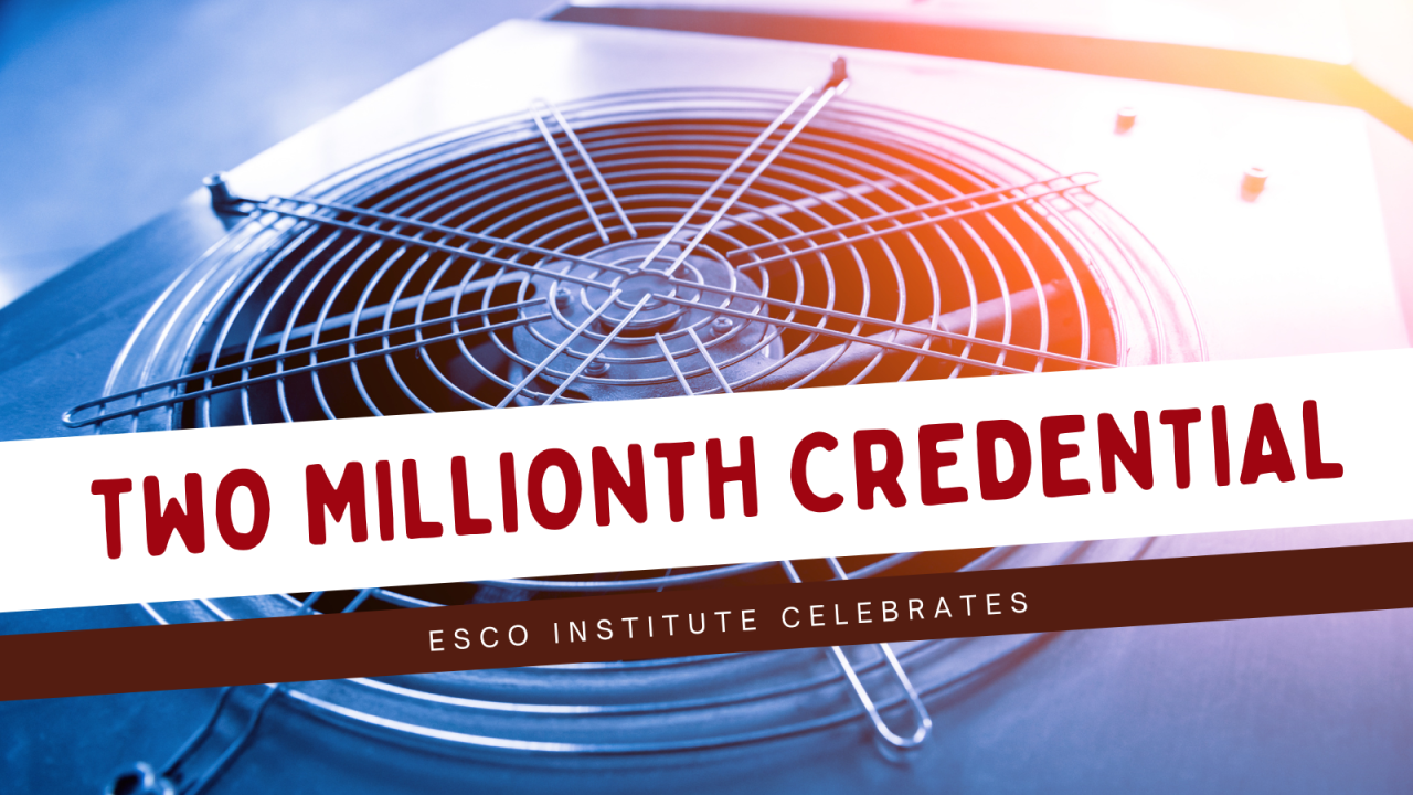 The ESCO Institute Celebrates Issuing Their Two Millionth Credential The ESCO Institute Celebrates Issuing Their Two Millionth Credential