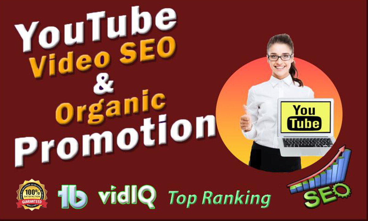 I will do best youtube video SEO top ranking and high quality backlinks