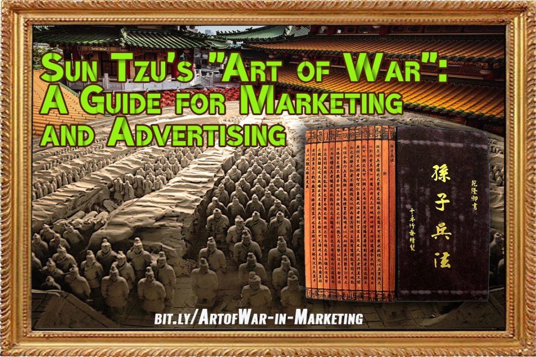 The Art of Marketing: Applying Sun Tzu's Art of War Principles to Win Without Fighting