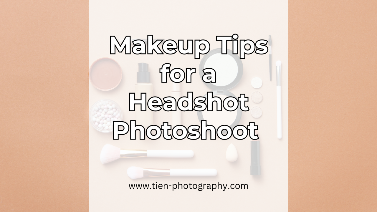 Makeup Tips For A Headshot Photoshoot