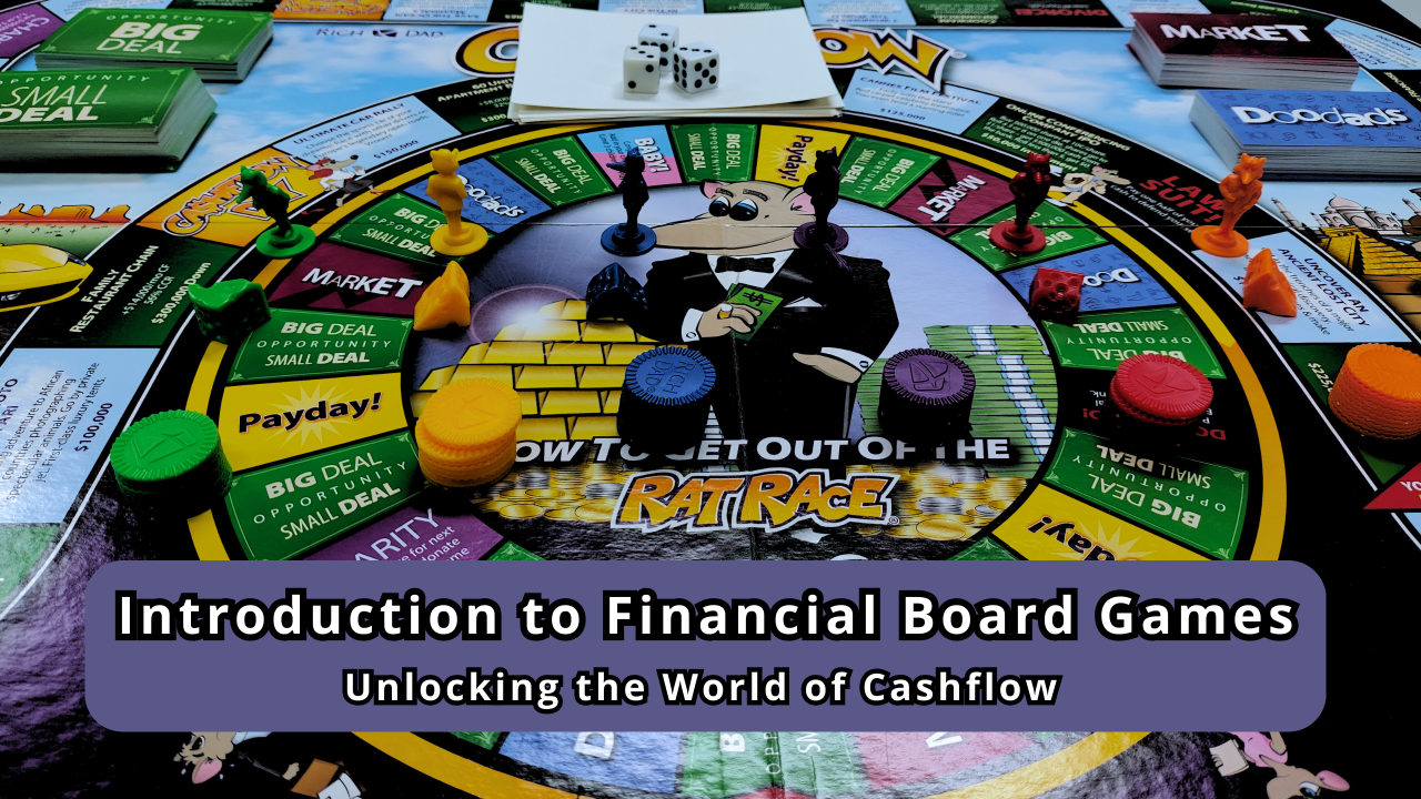 Introduction to Financial Board Games: Unlocking the World of Cashflow