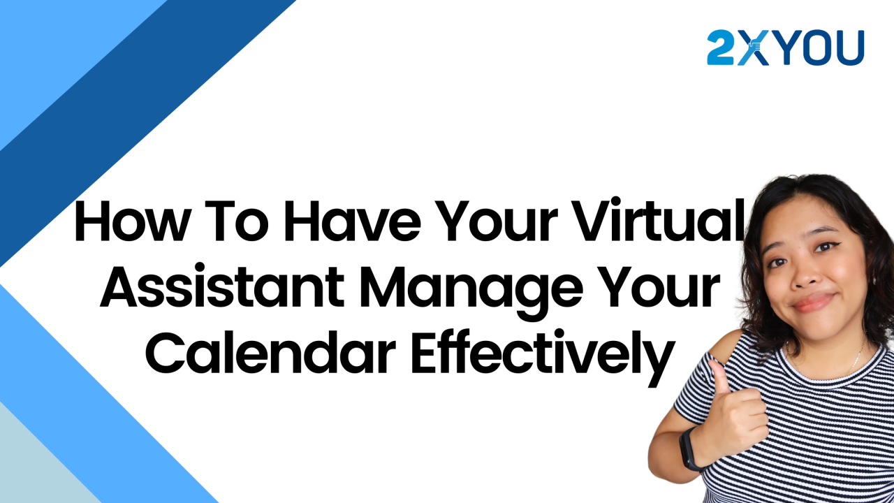 How To Have Your Virtual Assistant Manage Your Calendar Effectively How To Have Your Virtual Assistant Manage Your Calendar Effectively