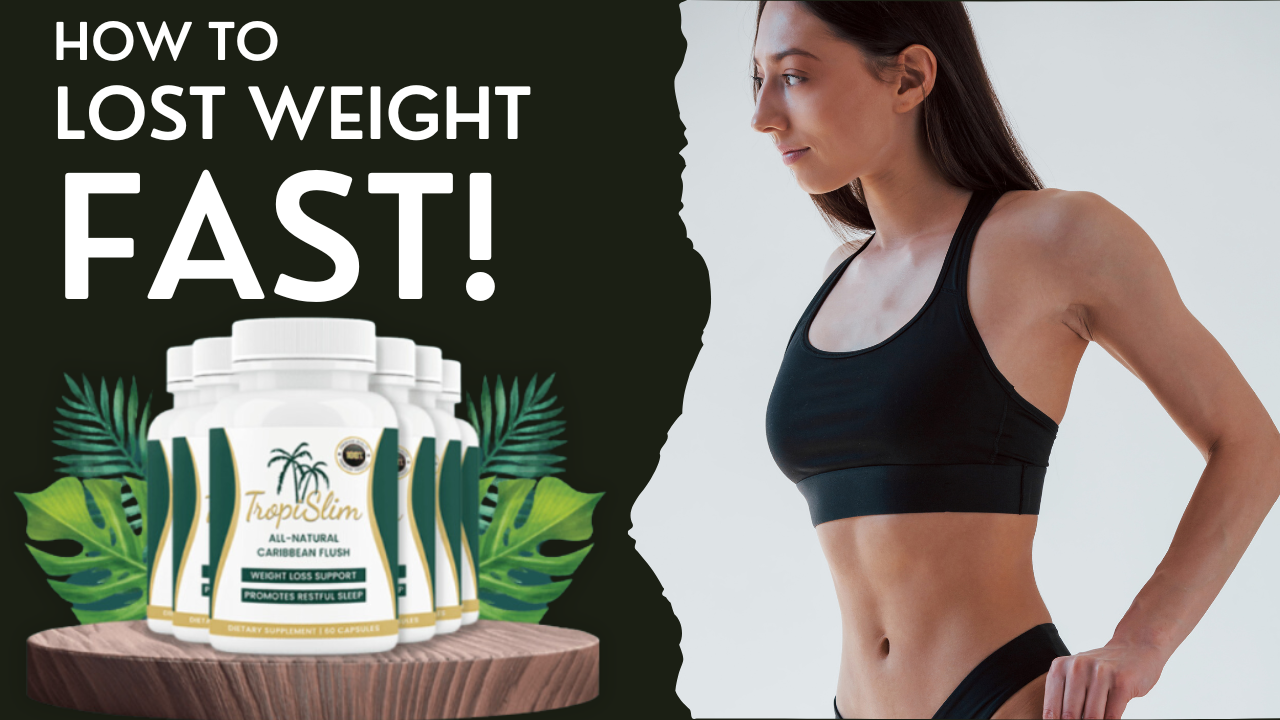 Tropislim review |How can I lose weight and fat without dieting?