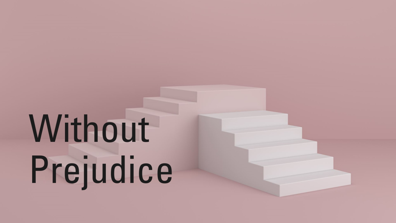 What does quot without prejudice quot mean What does quot without prejudice quot mean