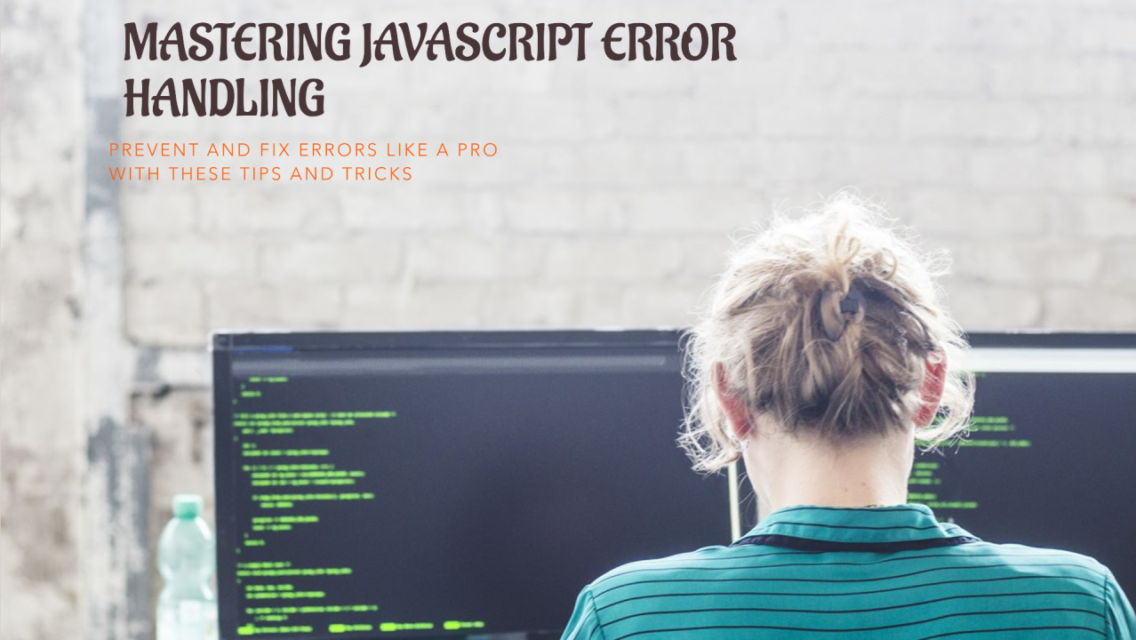 What is Error Handling in JavaScript and How to do it with Examples?