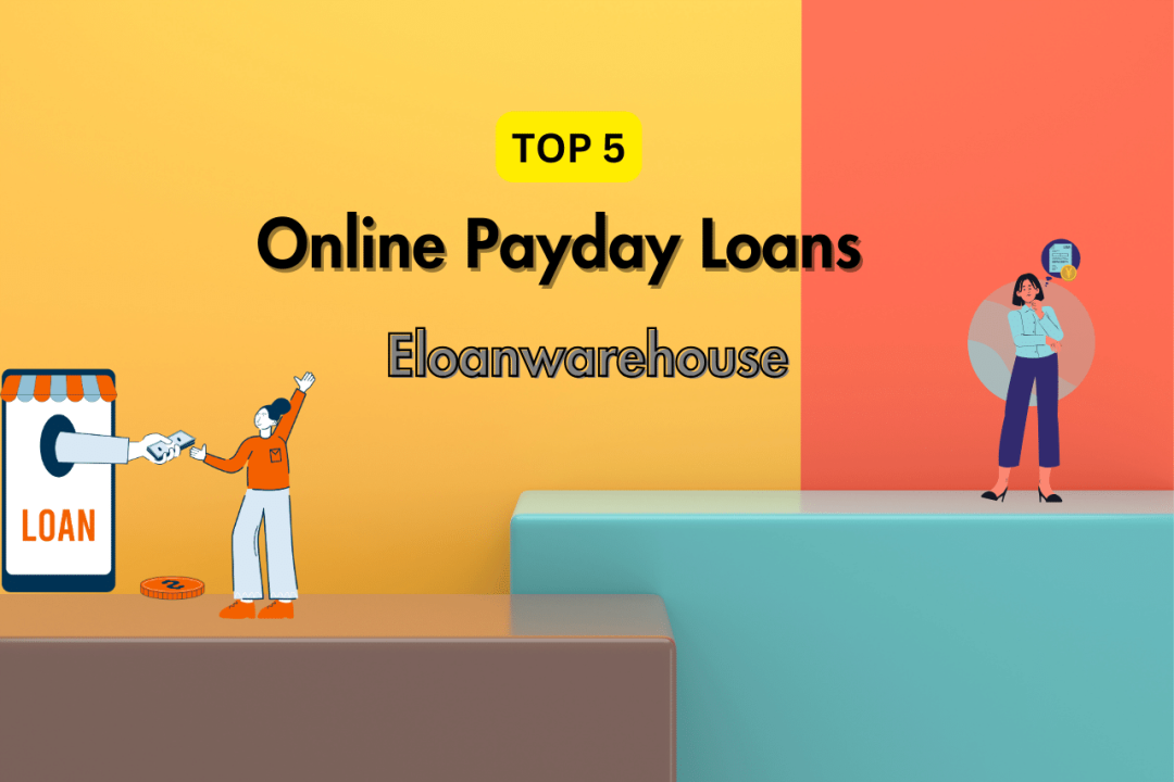 5 Best Online Payday Loans Eloanwarehouse In 2024