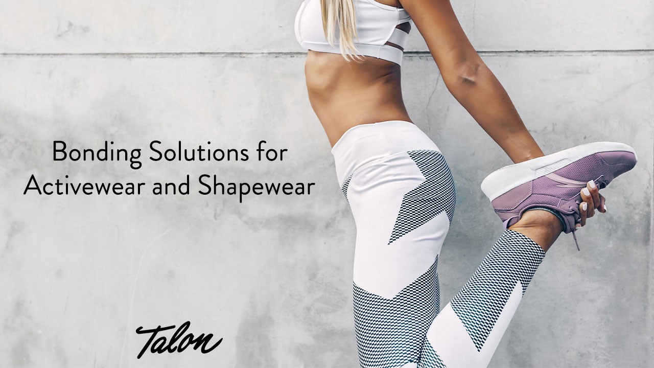 Bonding Solutions for Activewear and Shapewear