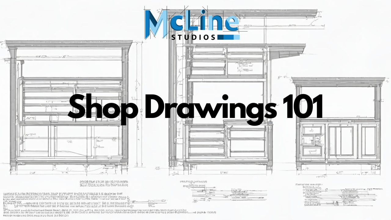 Shop Drawings 101: All Things you Need to Know