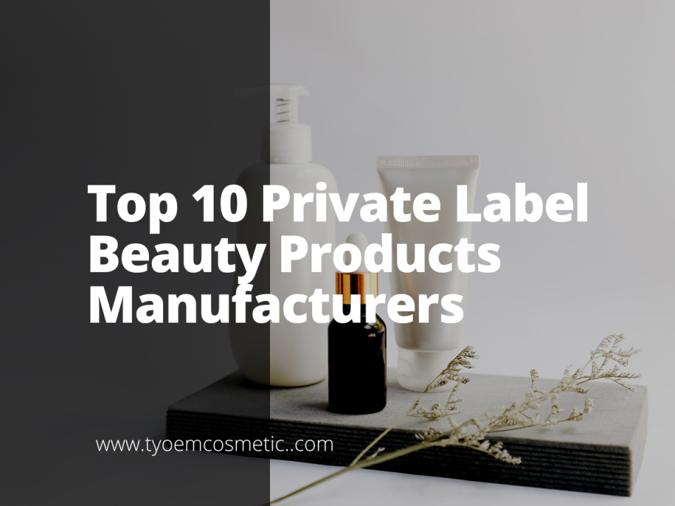 Private Label Beauty Products Manufacturers