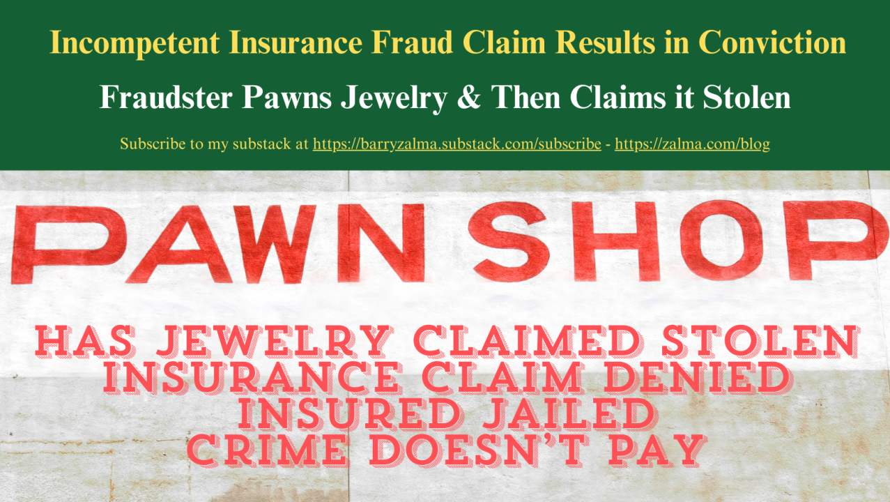 Incompetent Insurance Fraud Claim Results in Conviction