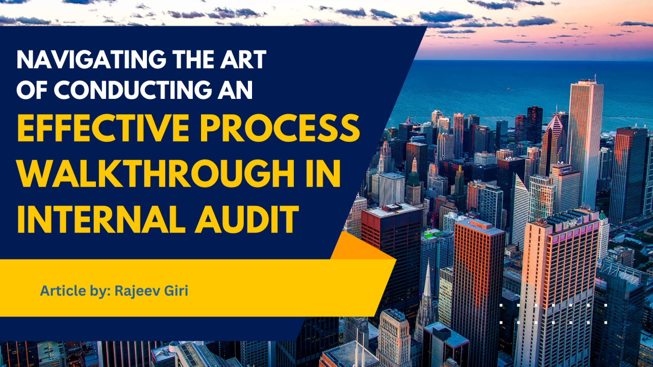 Navigating the Art of Conducting an Effective Process Walkthrough in Navigating the Art of Conducting an Effective Process Walkthrough in