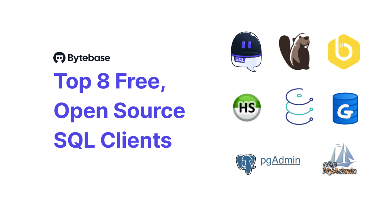 Top 8 Free, Open Source SQL Clients to Make Database Management Easier