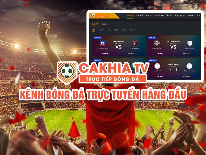 Xem Trực tiếp bóng đá hôm nay tại link CakhiaTV