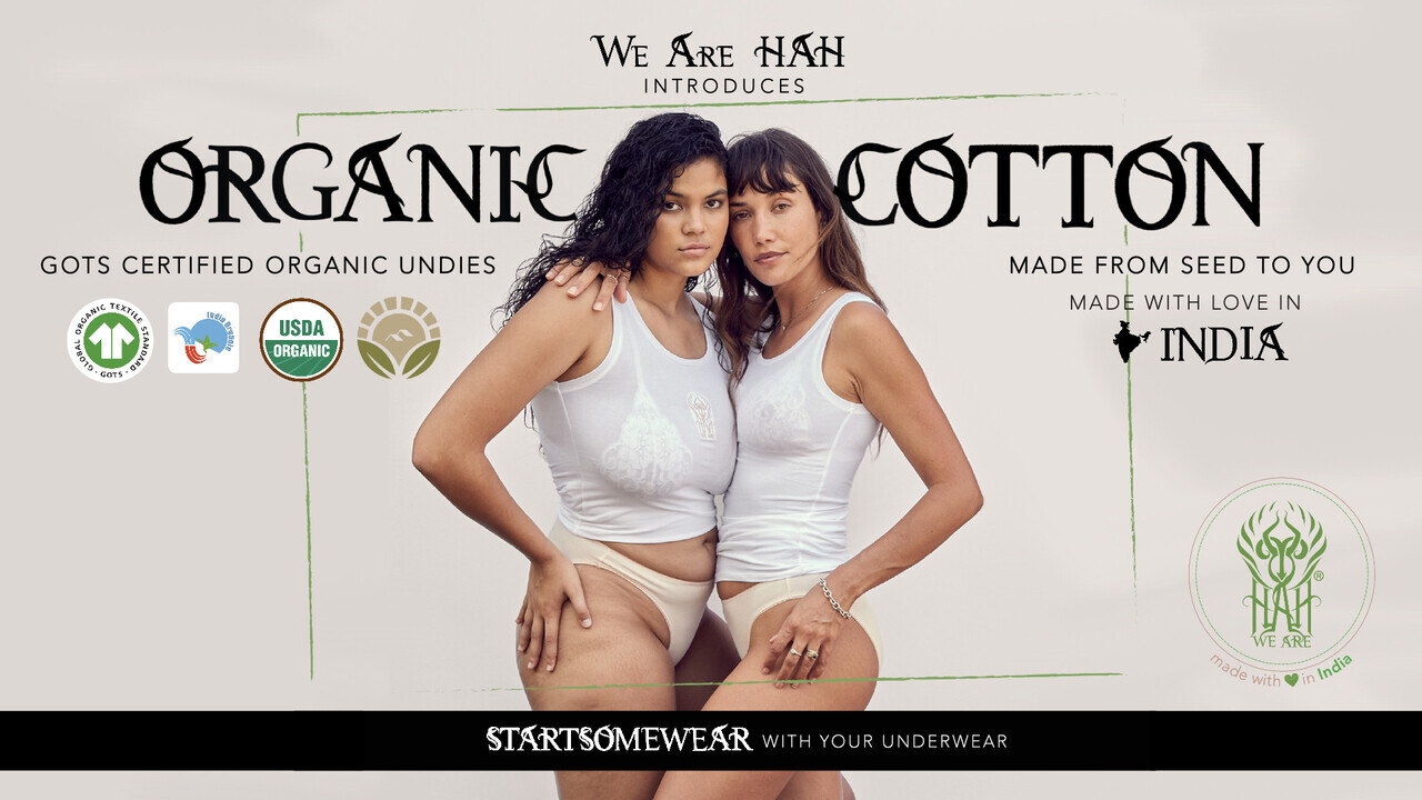 We Are HAH Introduces GOTS Certified Organic Cotton Undies - Made With Love  In India