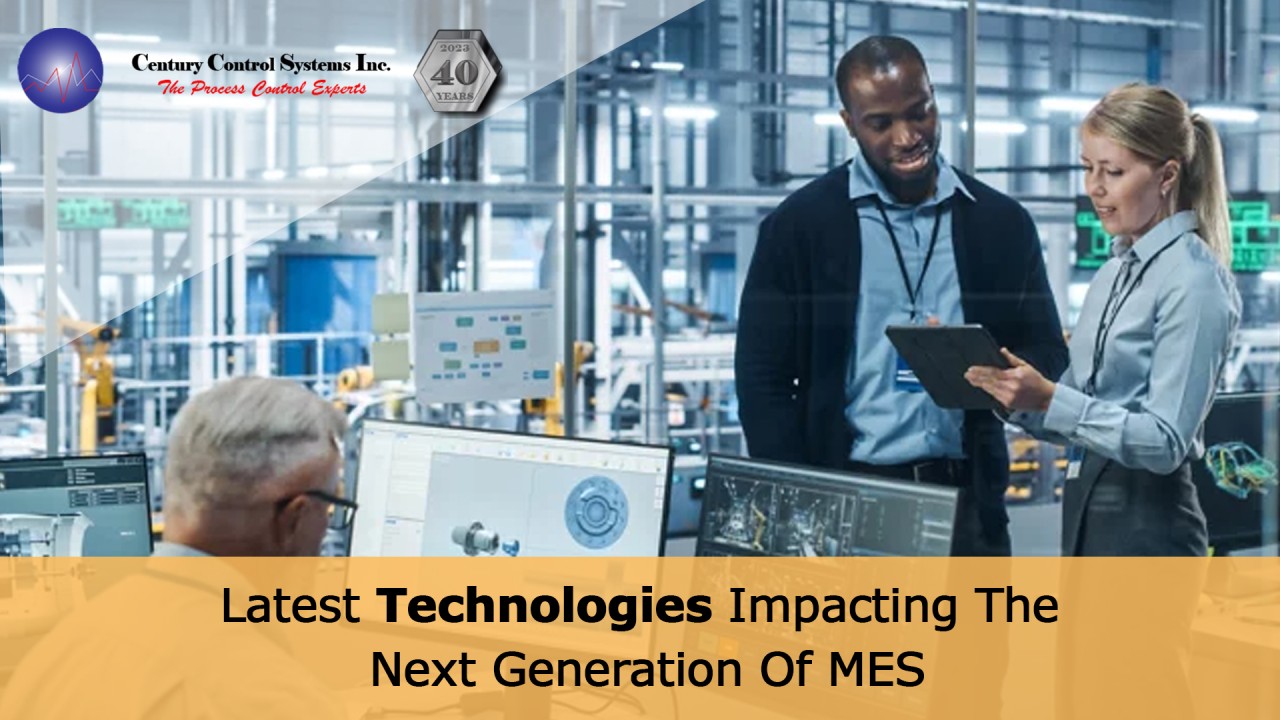 How Latest Technologies Shaping MES for the Next Generation?