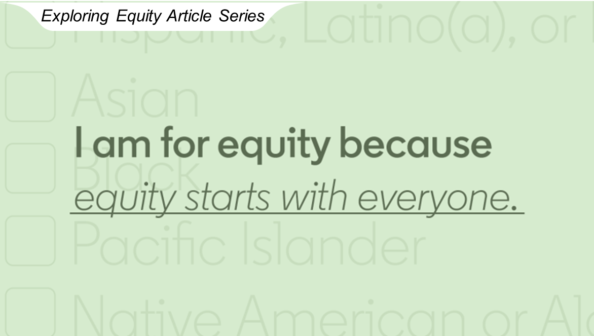 Exploring Equity: Why Equity Matters