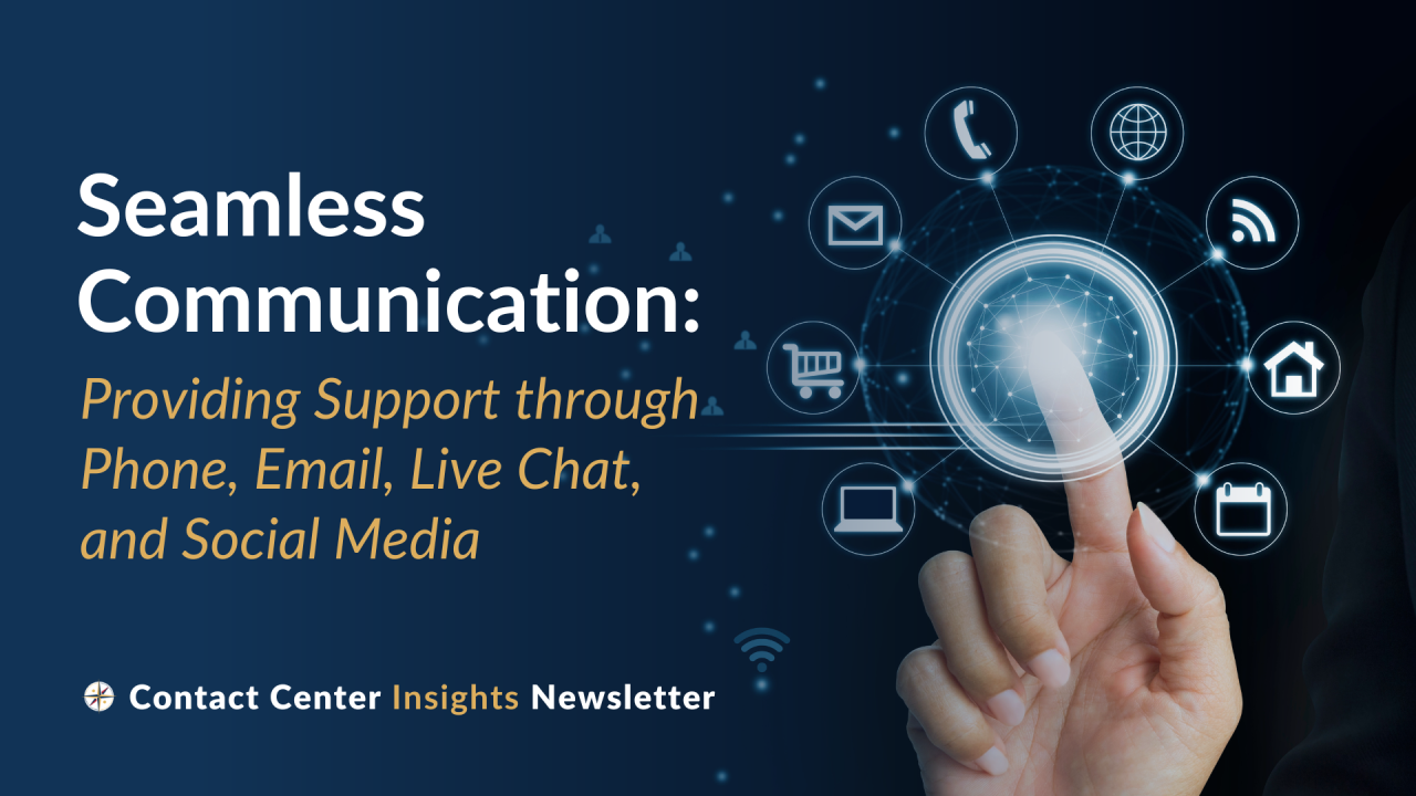 Seamless Communication: Providing Support through Phone, Email, Live Chat,  and Social Media
