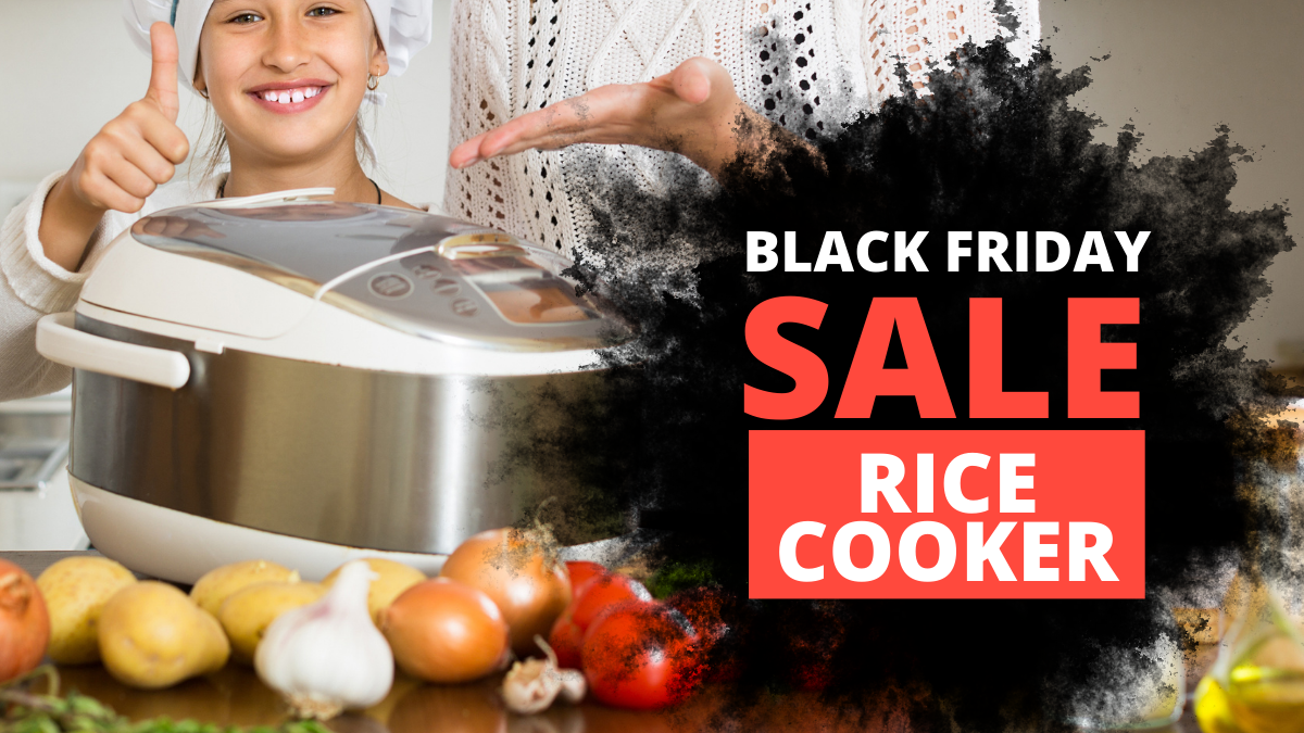 Best Rice Cooker Black Friday Deals and Cyber Monday Sales