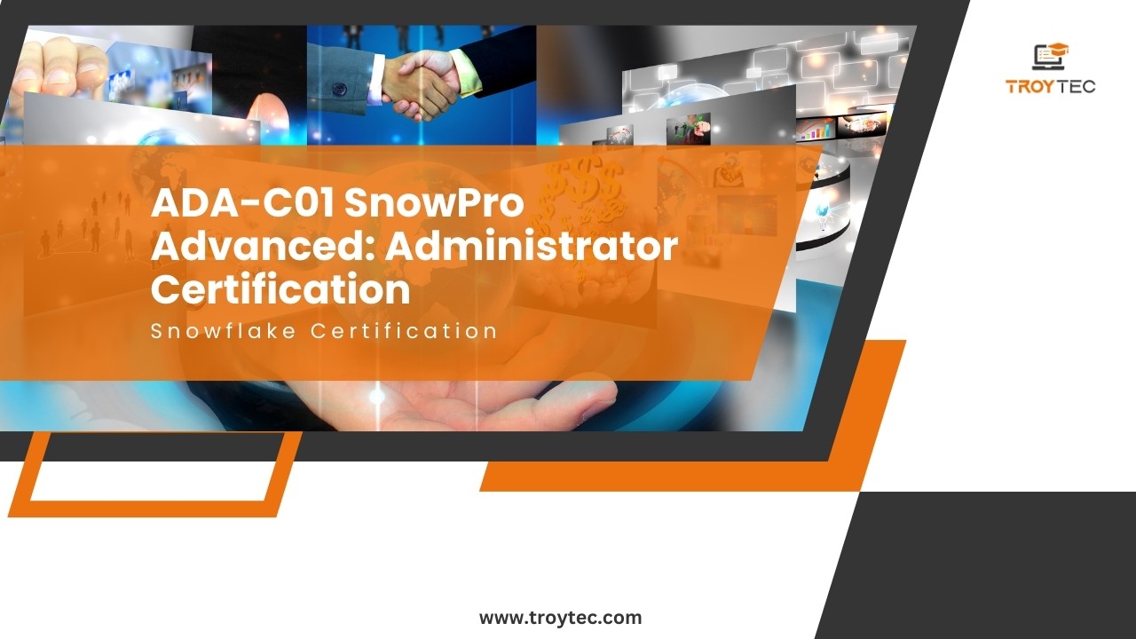 ADA C01 SnowPro Advanced: Administrator Certification ADA C01 SnowPro Advanced: Administrator Certification