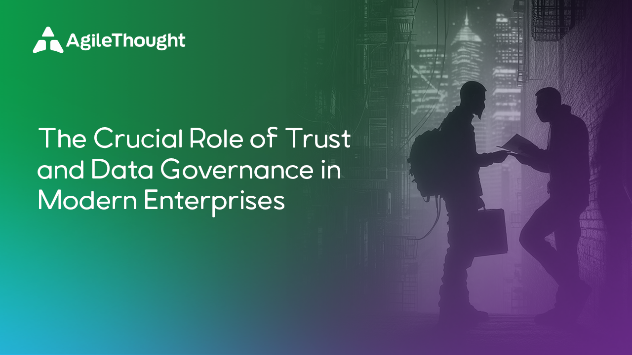 The Crucial Role of Trust and Data Governance in Modern Enterprises