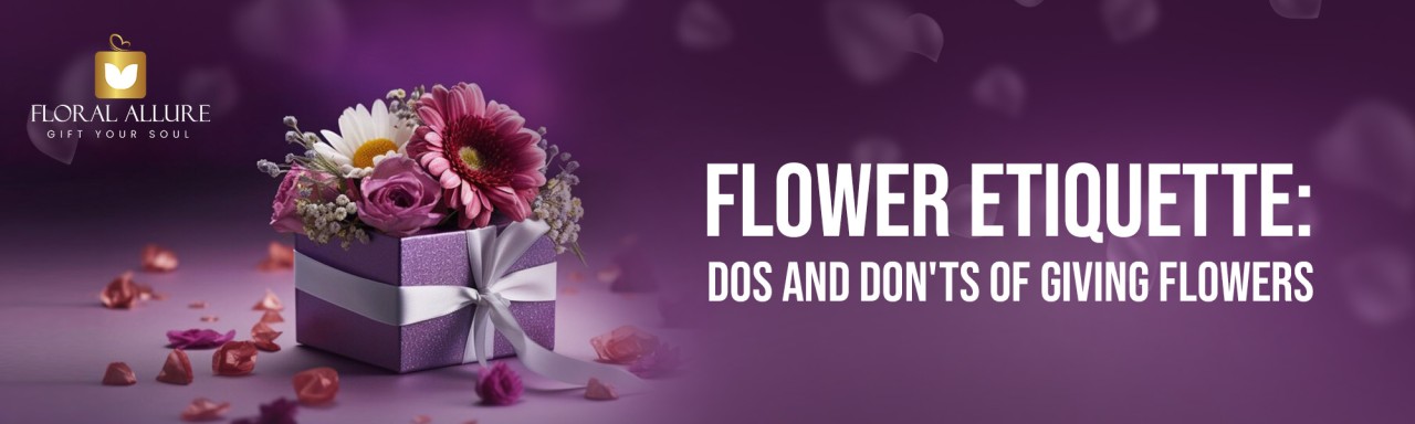 Flower Etiquette Dos And Don Ts Of