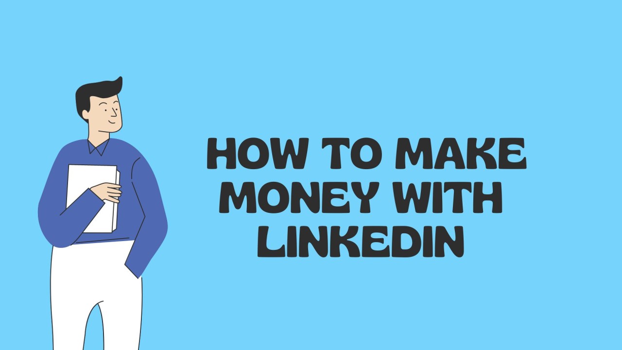 How To Make Money On Linkedin