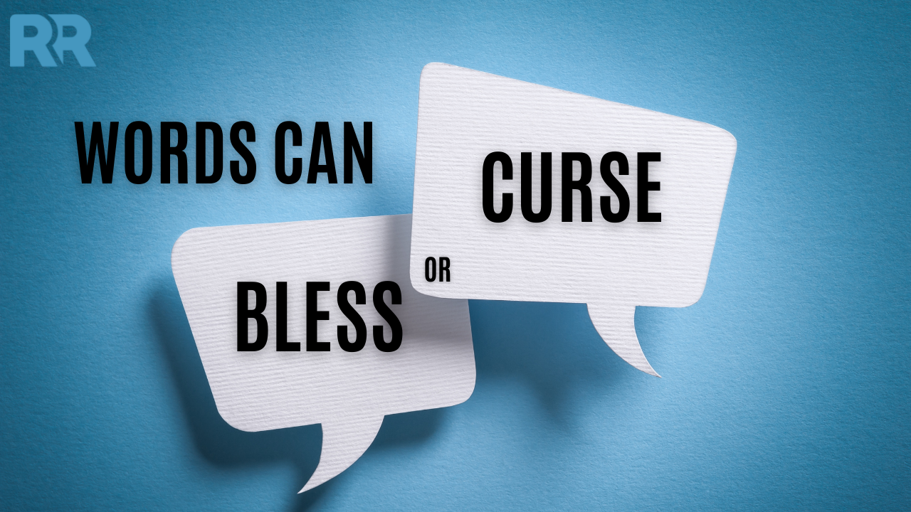Words Can Bless or Curse