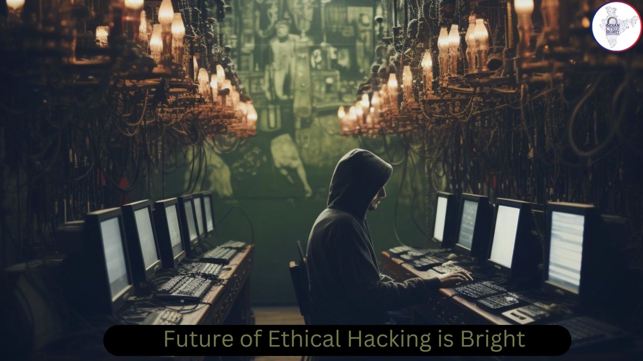 Future of Ethical Hacking is Bright