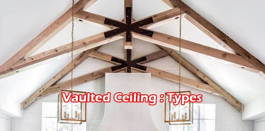 Vaulted Ceiling Types