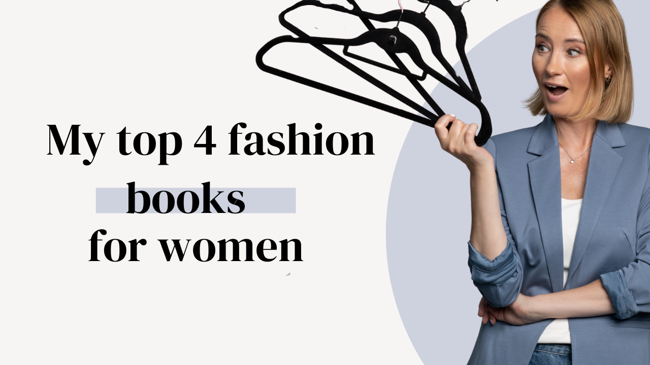 Best 4 Fashion books for women who want to dress better!